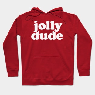 Jolly Dude - Funny Christmas Hoodie